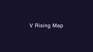 V Rising Map