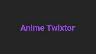 Anime Twixtor